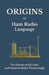 Origins of Ham Radio Language: The History of Q Codes and Amateur Radio Terminology by Kc2tav, John Pertell