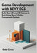 Game Development with Bevy ECS: Build Real 2D and 3D Games in Rust Using Bevy's Entity-Component-System by Gale Cross