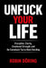 Unfuck Your Life: Discipline, Clarity, Emotional Strength, and the Comeback You've Been Avoiding by Robin Döring