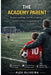 The Academy Parent: Understanding the UK academy system without losing perspective by Alex Oliveira