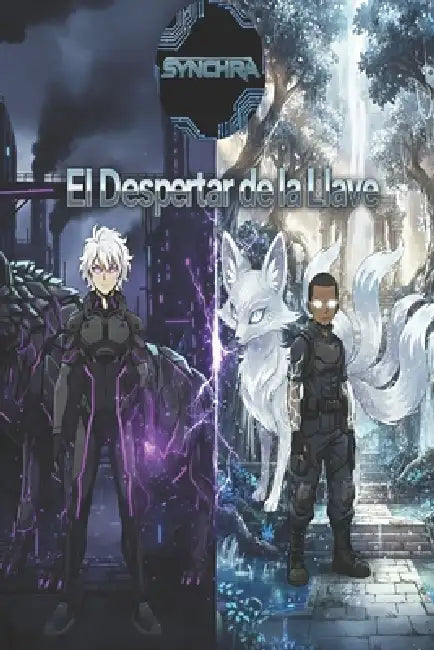 Synchra: El Despertar De La Llave by Derick Chiulo