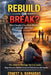 Rebuild or Break? How Couples Can Stop Divorce and Save Marriage: The ultimate survival guide: Stop divorce, restore love and rebuild your life togeth by Ernest A. Barnabas