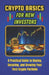 Crypto Basics for New Investors: A Practical Guide to Buying, Securing, and Growing Your First Crypto Portfolio by Gin Trueman