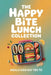The Happy Bite Lunch Collection: Meals Kids Say Yes To by Friya Camden