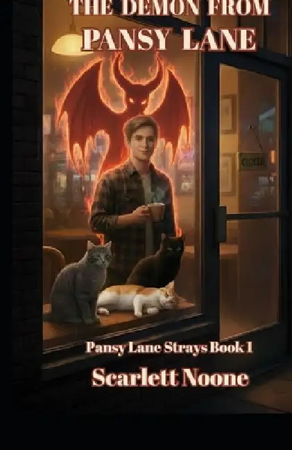 Demon from Pansy Lane: Pansy Lane Strays Book One by Scarlett Noone