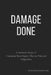 Damage Done: A Survivor's Story of Traumatic Brain Injury, Chronic Pain and Adaptation by Alexander Kermutski