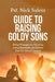 Guide to Raising Goldy Sons: Biblical Principles For Nurturing Strong Responsible And Faithful Boys Into Men of Character by Pst Nick Salem