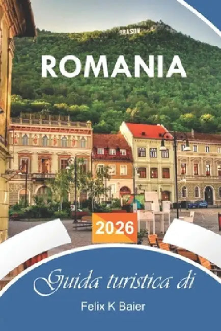 Guida turistica di Ronia2026: La guida essenziale completa per scoprire i monumenti storici, i villaggi appartati, i locali per ristorazione, le attiv by Felix K. Baier