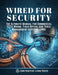 Wired for Security: The Ultimate Manual for Commercial Cctv Wiring, Fiber Optics, and Video Management Systems (Vms) by Constructive Living Press