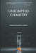 Unscripted Chemistry: Observations on Decay & Displacement by Edison Augustus Larkey