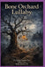 Bone Orchard Lullaby by Sabita Das, Sudip Kumar Das, Dipan Kumar Das