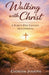 Walking with Christ: A Forty-day Lenten Devotional by Gideon Joseph