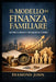 Il Modello Di Finanza Familiare: Gestire Il Denaro Con Saggezza E Scopo by Diamond John