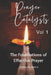 Prayer Catalysts Vol 1: The Foundations of Effective Prayer by Francis Omedo