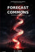 Forecast Commons: A Delegation Cycle Novel by G. L. Vance