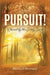 Pursuit!: Chased by the Holy Spirit by Richard Swanson