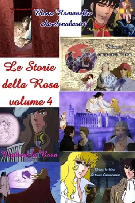Le Storie della Rosa volume 4 by Elena Romanello