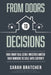 From Doors to Decisions: How Smart Real Estate Investors Master Their Numbers to Scale with Certainty by Sarah Bratcher