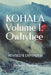 KOHALA Volume I: Owhyhee: Revised and Expanded by Richard Bodien