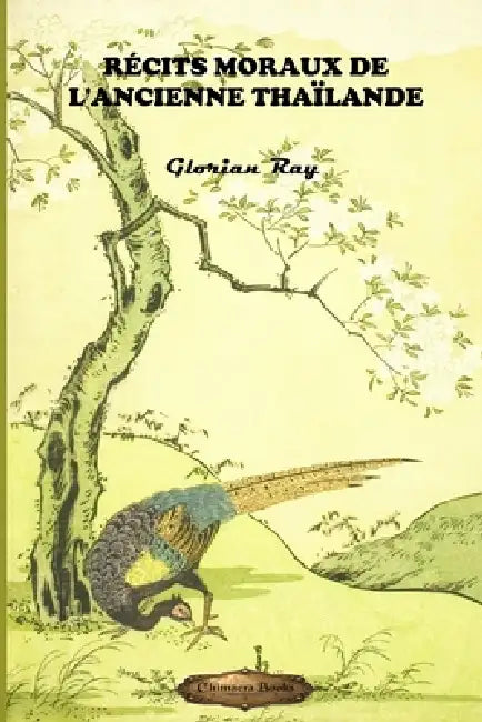 Récits moraux de l'ancienne Thaïlande by Glorian Ray