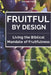 Fruitful by Design - Volume 2: Living the Biblical Mandate of Fruitfulness by Francis Omedo