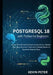 PostgreSQL 18 with Python for Beginners: Build Real-World Database Applications, Master SQL, and Develop Production-Ready Backend Systems Step by Step by Kevin Peter