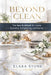 Beyond Clean: The New Rulebook for Home Systems, Scheduling and Sanity by Elara Jacob Stone