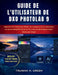 Guide de l'utilisateur de DXO Photolab 9: Maîtriser le traitement RAW, les masques IA, la réduction du bruit DeepPRIME et les flux de travail d'export by Truman H. Green, Truman H. Green