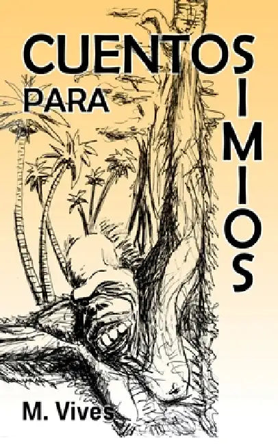 Cuentos para simios by Sergio Covelli, M. Vives, M. Vives