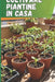 Coltivare piantine in casa: Guida completa per coltivare piantine: istruzioni passo dopo passo, consigli pratici e tecniche per ottenere piante forti by Svitana
