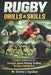 Rugby Drills & Skills: A Complete Training Guide for Strength, Speed, Passing, Tackling & Game Intelligence by Lacher Abril Ingraham, Diverne J. Ingraham