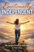Emotionally Independent: No Longer Needing Approval to Feel Okay by Claire Roberts
