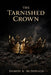 The Tarnished Crown by Damon K. McDonald