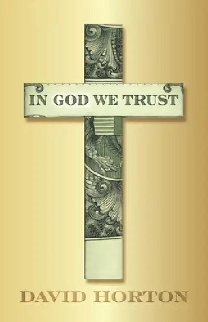 In God We Trust by David Horton