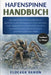 Hafenspinne-Handbuch: Der vollständige Einsteigerleitfaden zur Bestimmung der Hafenspinne, zu ihrem Verhalten, ihrem Lebensraum, zum sicheren Umgang, by Flocker Deron