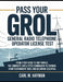 Pass Your Grol General Radio Telephone Operator License Test: From Study Desk to Ship Bridge, The Complete, Battle-Tested Companion to Earning Your Pe by Carl M. Hayman