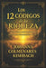 Los 12 Códigos de la Riqueza: La mentalidad que separa a los que sobreviven de los que prosperan by Johanna Colmenares Kishbach