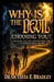 Why Did The Devil Choosing You: Because The Calling on Your Life Terrifies Him by Octavia Bradley