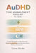 AuDHD Time Management Toolkit For Adults: Simple Strategies to Stay Focused, Boost Productivity, and Get More Done Without Overwhelm by Taren Blythe