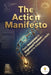 The Action Manifesto: From Awareness to Organized Freedom-A Manual for Independent Media by Cory Endrulat