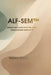 ALF-SEM(TM) Structural Nail Modeling Method: Advanced Lower-Form Architecture for Professional Nail Technicians by Hanna Khalin