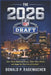 The 2026 NFL Draft: How Teams Build the Future, Make Their Choices, and Shape the Next Era of Football by Donald P. Rademacher