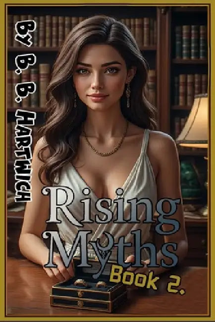 Rising Myths.: Book 2. by B. B. Hartwich