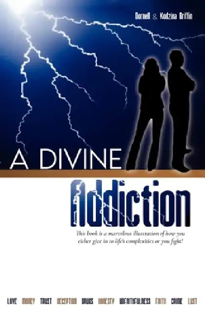 A Divine Addiction by Dornell Griffin, Kodzina Griffin, Dornell And Kodzina Griffin