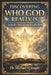 Discovering Who God Really Is: Seeing the Father as Jesus Revealed Him by Michael H. Yeager