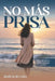 No Mas Prisa by Auilda Acosta