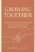 Growing Together: A Gentle Guide to Understanding Your Toddler's Big Emotions and Building a Peaceful Home by Elena Hart