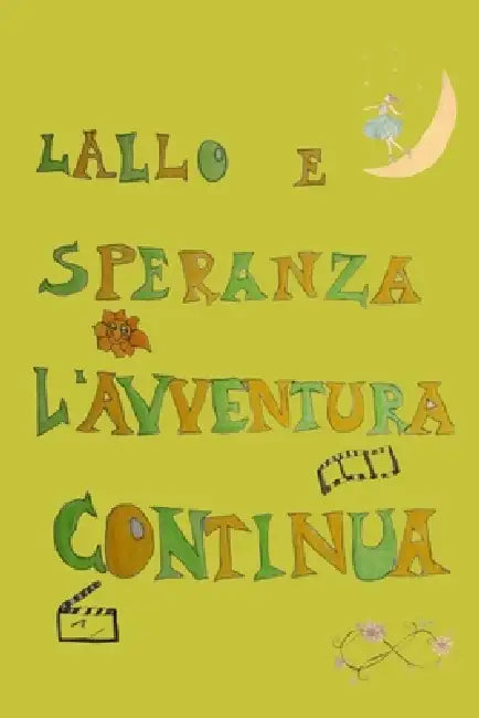 Lallo E Speranza l'Avventura Continua by Viviana Luna Sole