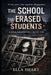 The School That Erased Students: A Dark Academic Teen Thriller Mystery by Ella Heart
