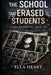 The School That Erased Students: A Dark Academic Teen Thriller Mystery by Ella Heart